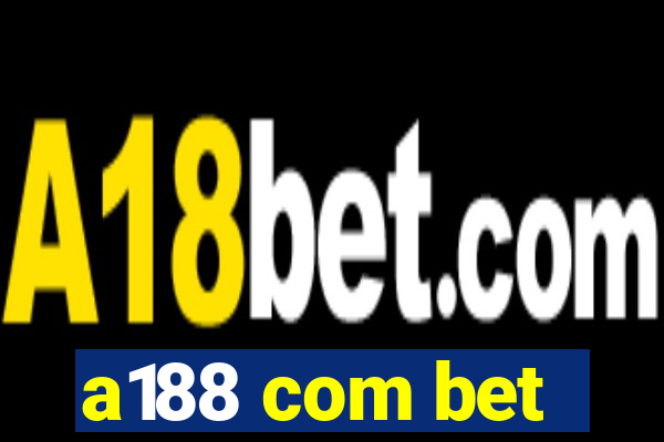 a188 com bet